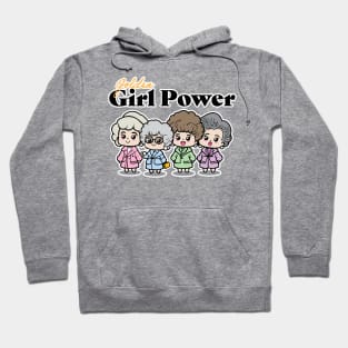 Girl Power | The Golden Girls Hoodie